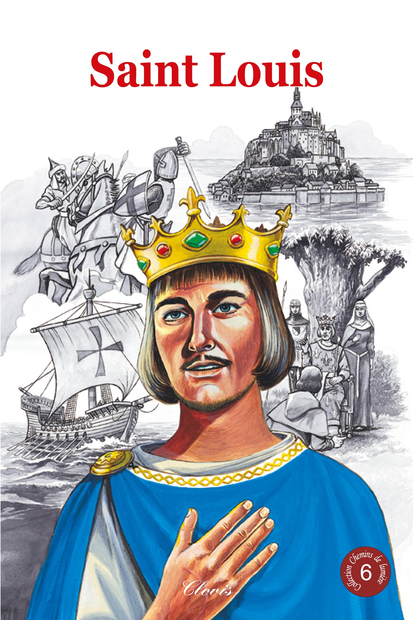 Saint Louis (Chemin de lumière n° 6)