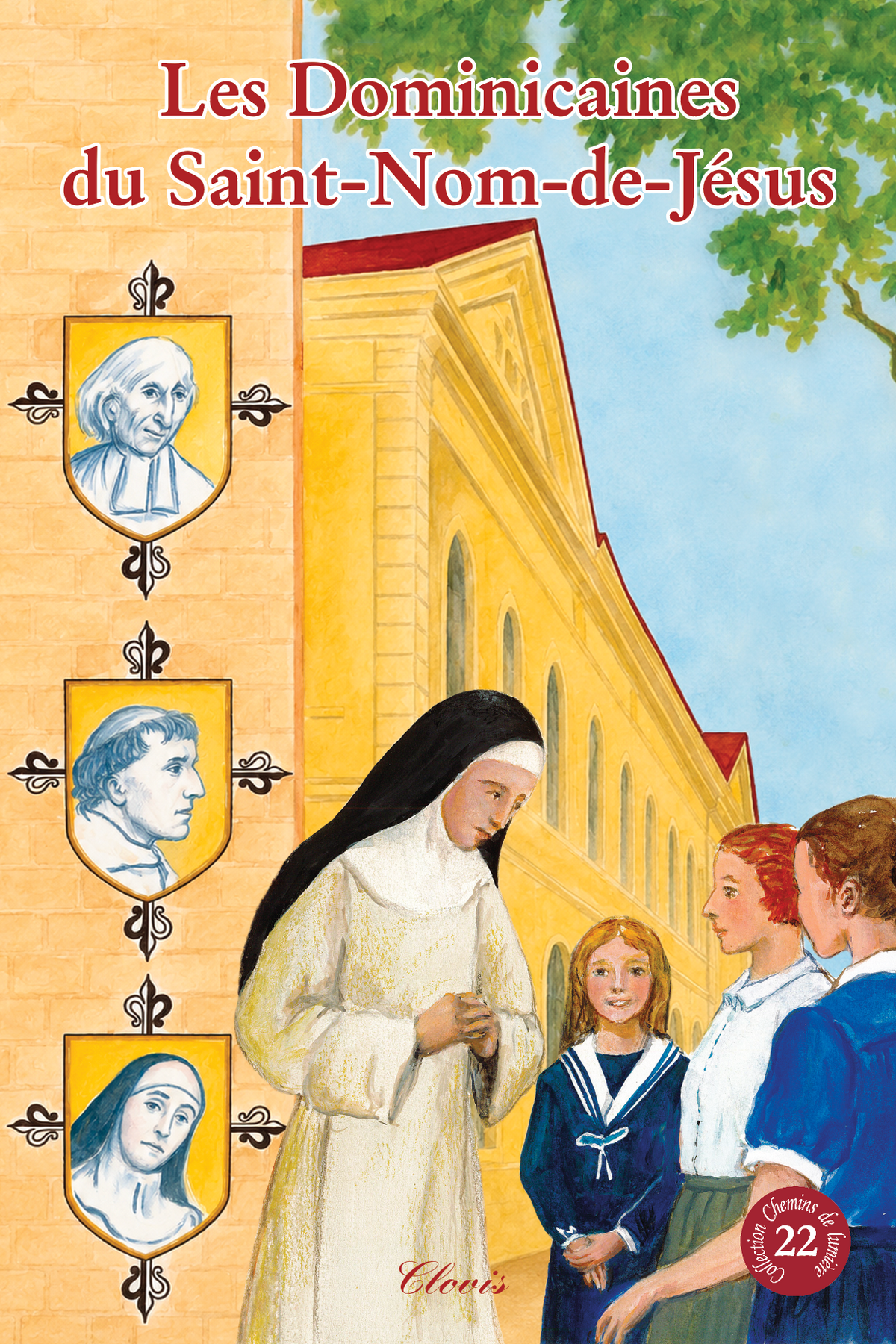 Les dominicaines du Saint-Nom-de-Jésus (Chemins de lumière n°22)