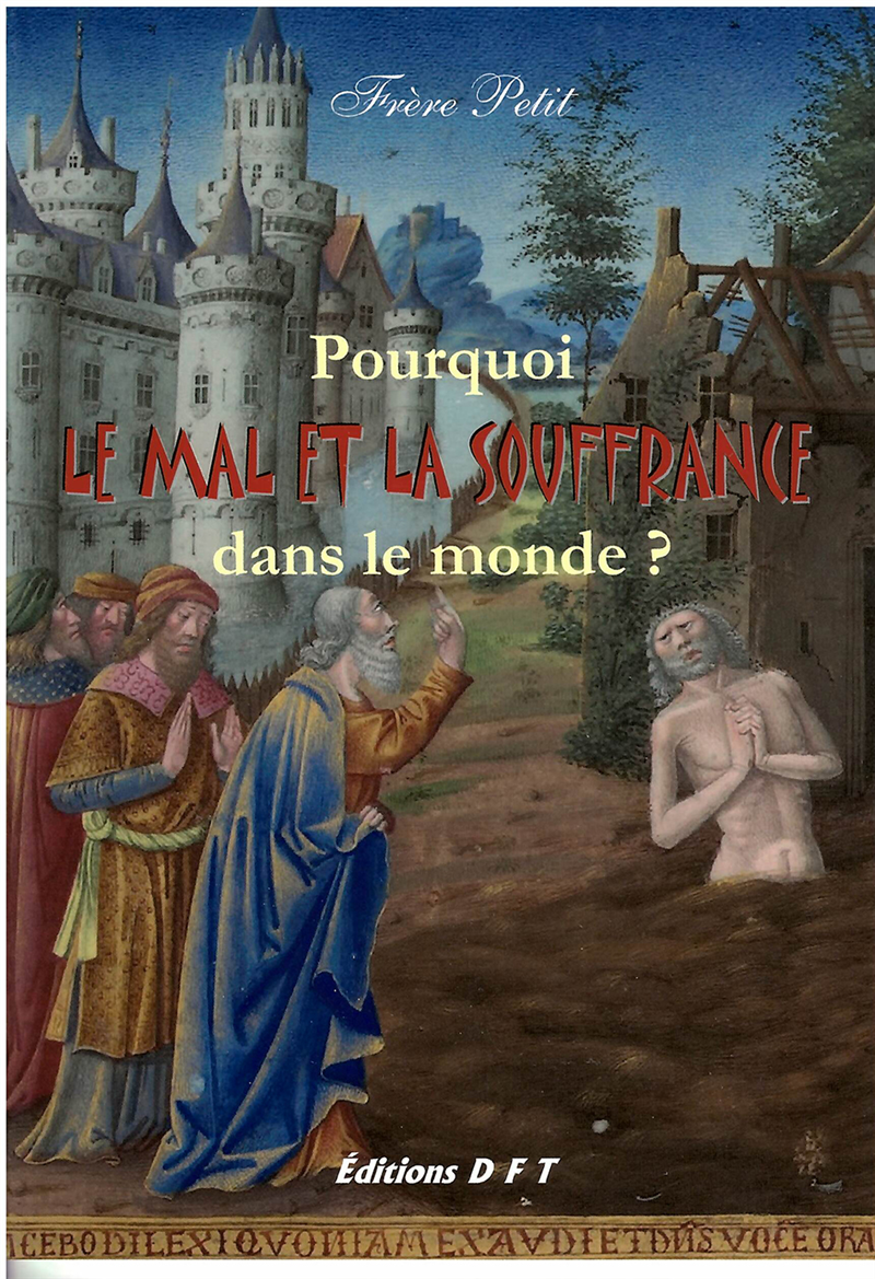 Pourquoi le mal et la souffrance dans le monde ?