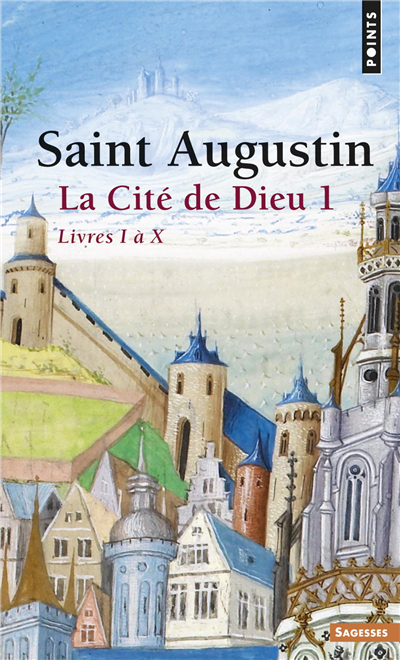 Saint Augustin - La cité de Dieu (Vol. 1)