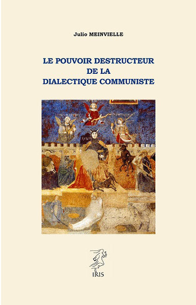 Le pouvoir destructeur de la dialectique communiste