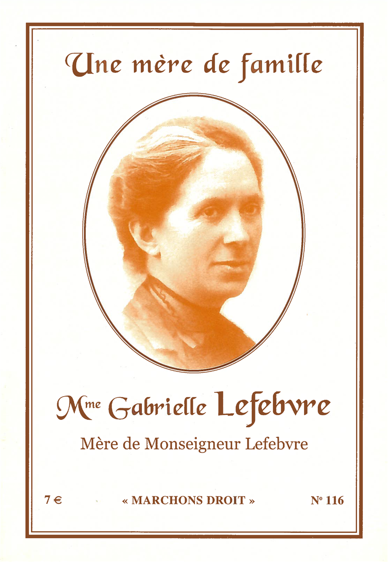 Une mère de famille : Madame Gabrielle Lefebvre