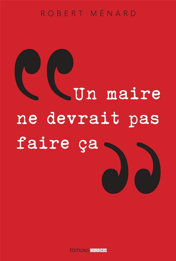 Un maire ne devrait pas faire ça - Robert Ménard