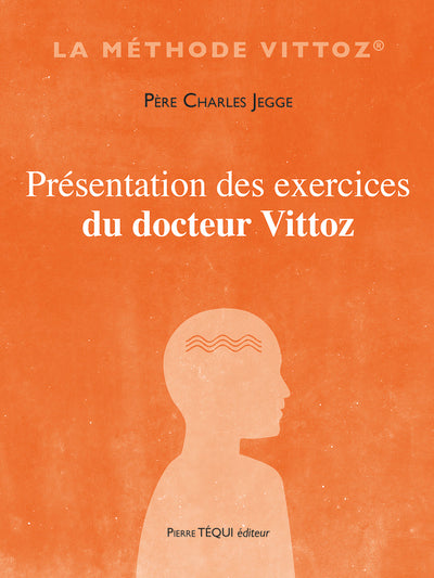 Présentation des exercices du Docteur Vittoz