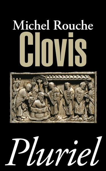 Clovis (Biographie par Michel Rouche)