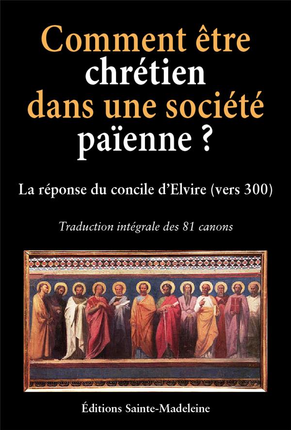 Comment être chrétien dans une société païenne ?