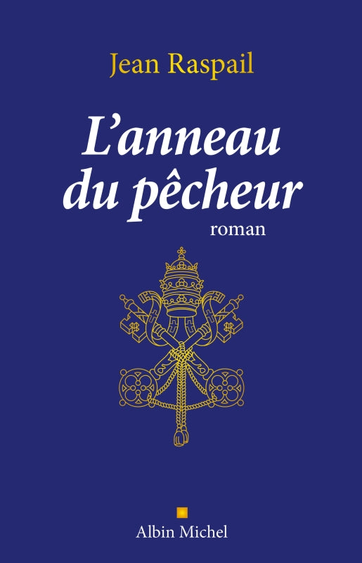 L'anneau du pêcheur (Roman) Jean Raspail