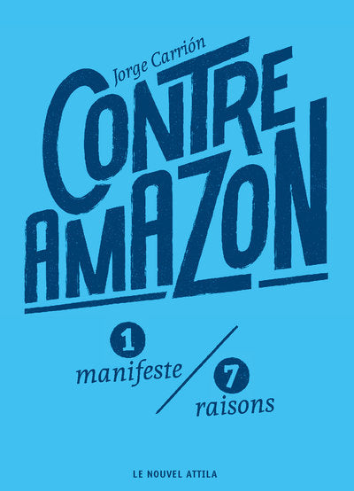 Contre Amazon - 1 manifeste, 7 raisons