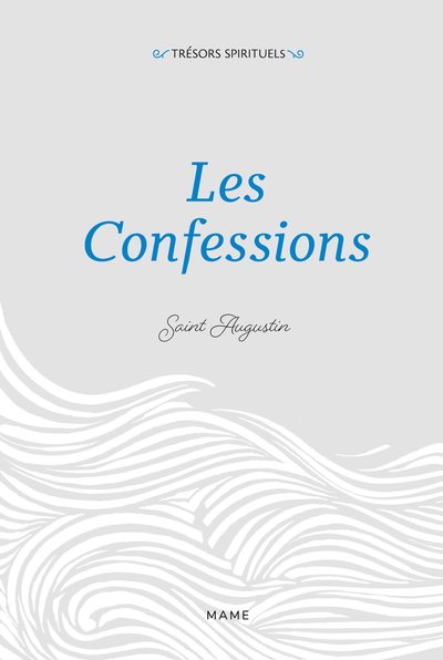 Les Confessions - Saint Augustin (Coll. Trésors spirituels)