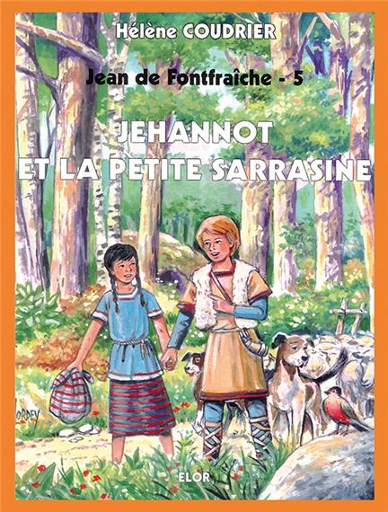 Jean de Fontfraîche 5 - Jehannot et la petite Sarrasine