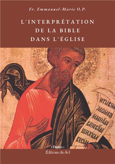 L'interprétation de la Bible dans l'Eglise