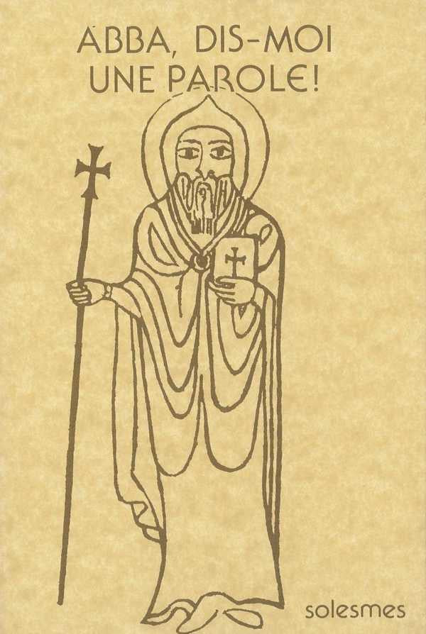 Abba, dis-moi une parole !