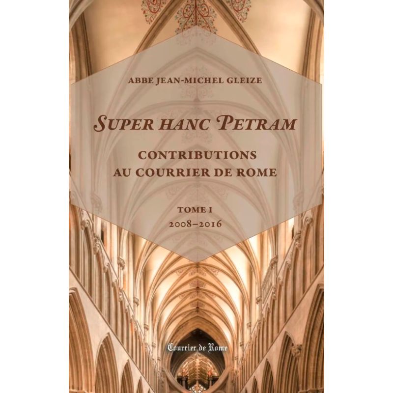 Super Hanc Petram (Tome 1 : 2008-2016)