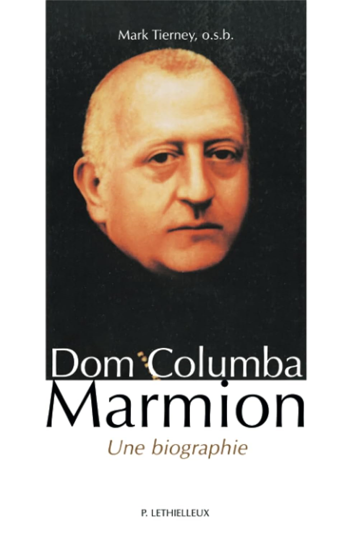 Dom Columba Marmion - Une biographie