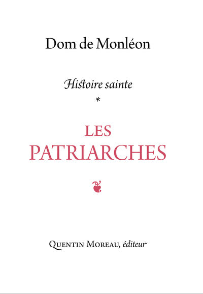 Les Patriarches - Commentaire historique et mystique sur les récits de la Genèse