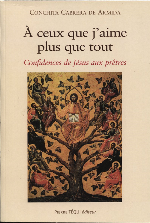 A ceux que j'aime plus que tout - confidences de Jésus aux prêtres