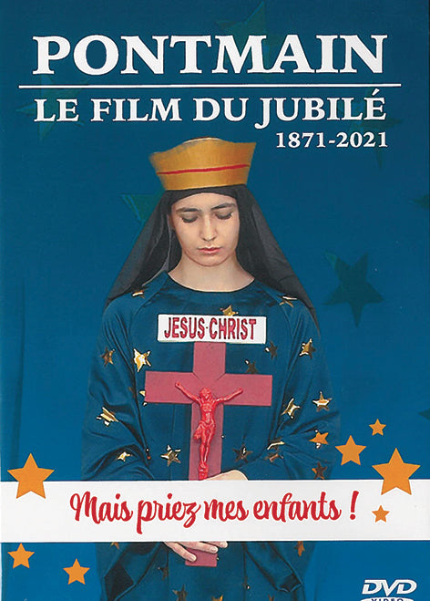 Pontmain - Le film du jubilé (1871-2021) DVD
