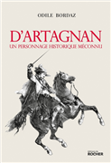 D'Artagnan - Un personnage historique méconnu