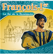 François Ier - Le roi de la Renaissance (CD)
