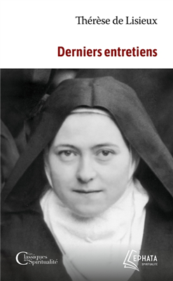 Derniers entretiens - Thérèse de Lisieux