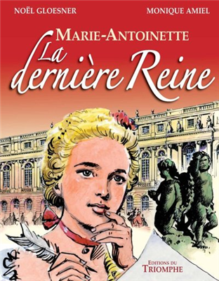 Marie-Antoinette - La dernière reine (BD)