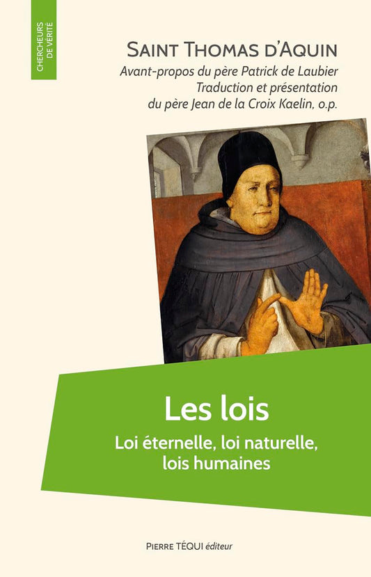 Les lois - loi éternelle, loi naturelle, lois humaines