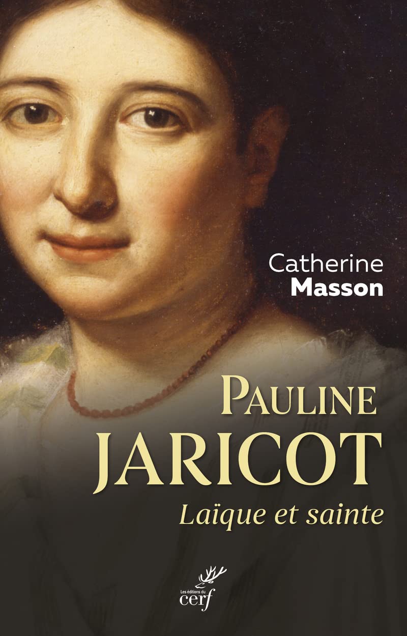 Pauline Jaricot - Laïque et sainte
