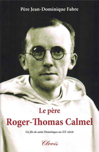 Le Père Roger-Thomas Calmel