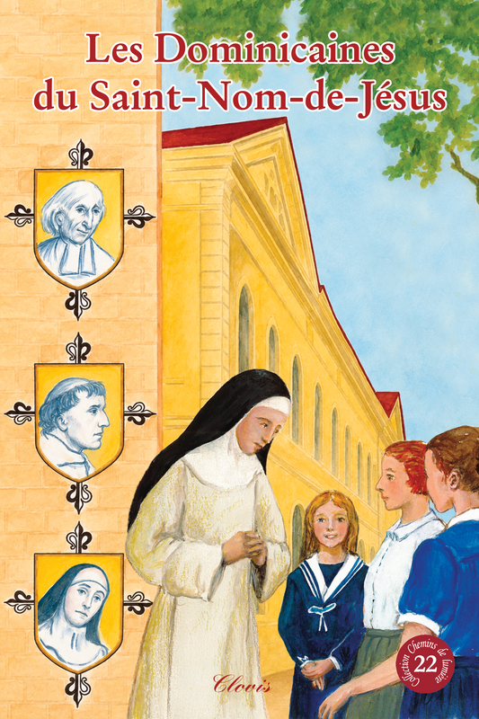 Les dominicaines du Saint-Nom-de-Jésus (Chemins de lumière n°22)