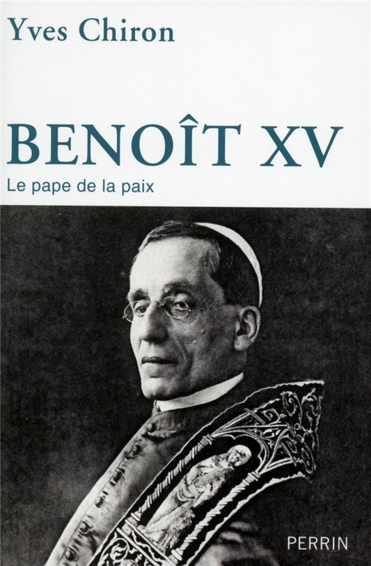 Benoît XV - Le pape de la paix