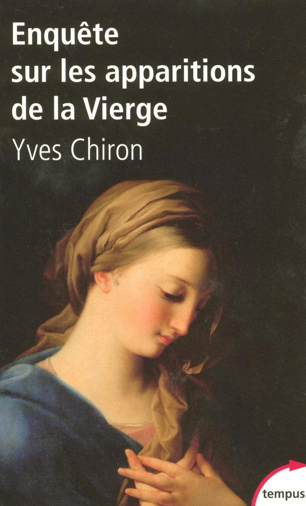 Enquêtes sur les apparitions de la Vierge