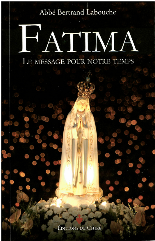 Fatima - Le message pour notre temps