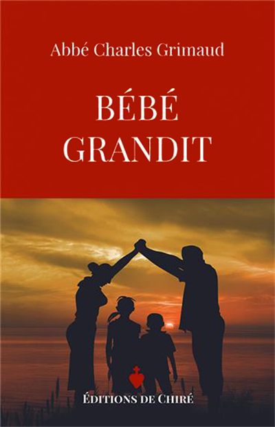 Bébé grandit - Abbé Charles Grimaud