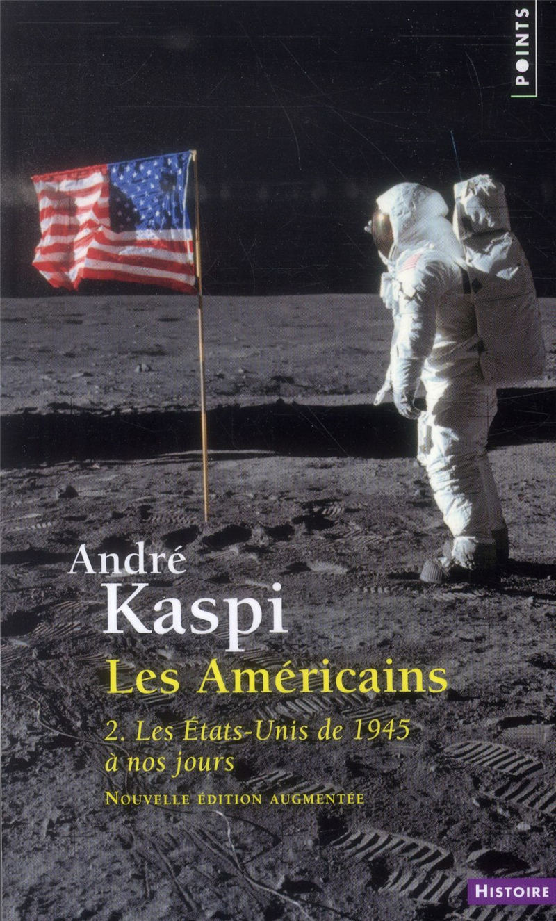 Les Américains (Tome 2) - Les Etats-Unis de 1945 à nos jours