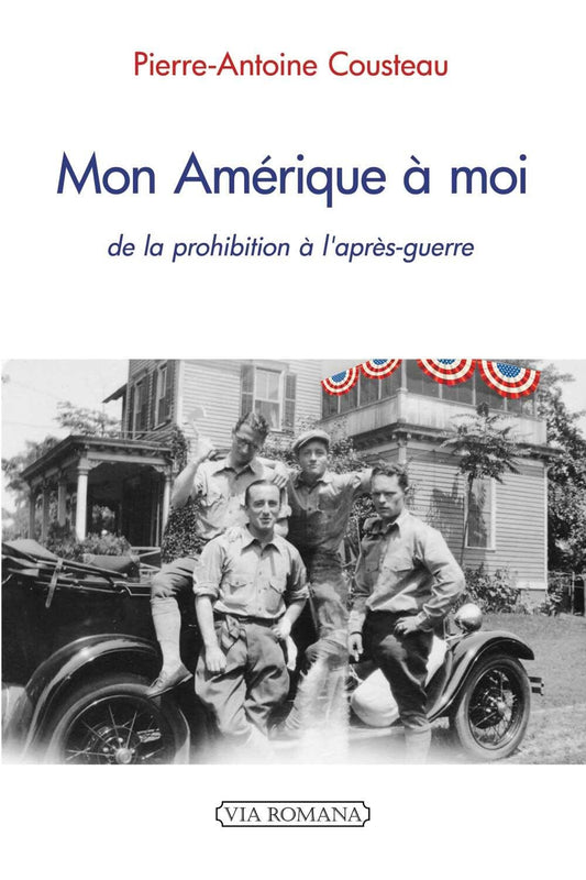 Mon Amérique à moi, de la prohibition à l'après-guerre