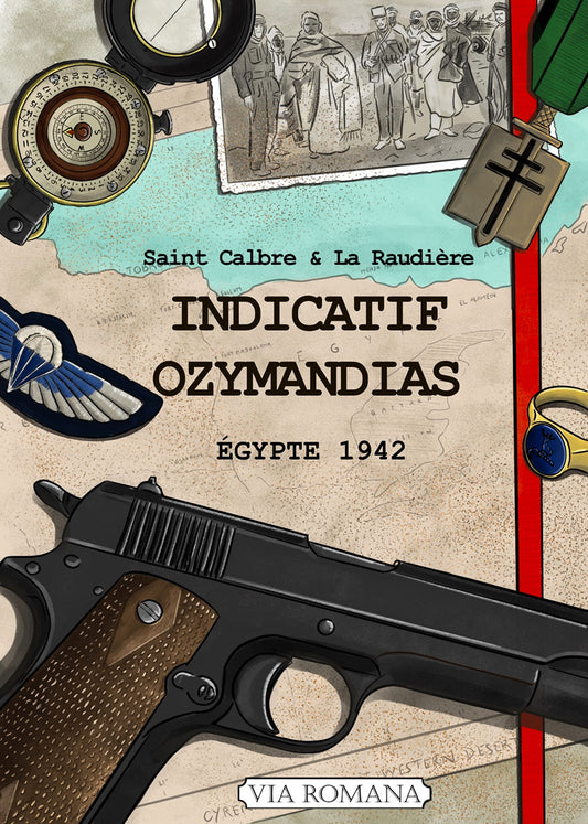 Indicatif Ozymandias - Égypte 1942 (Tome 3)