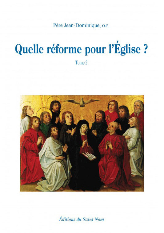 Quelle réforme pour l'Église ? (Tome 2)