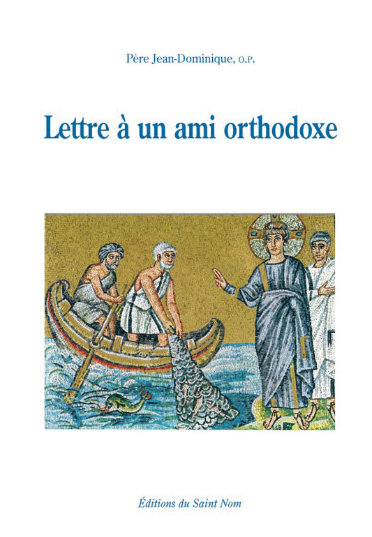 Lettre à un ami orthodoxe