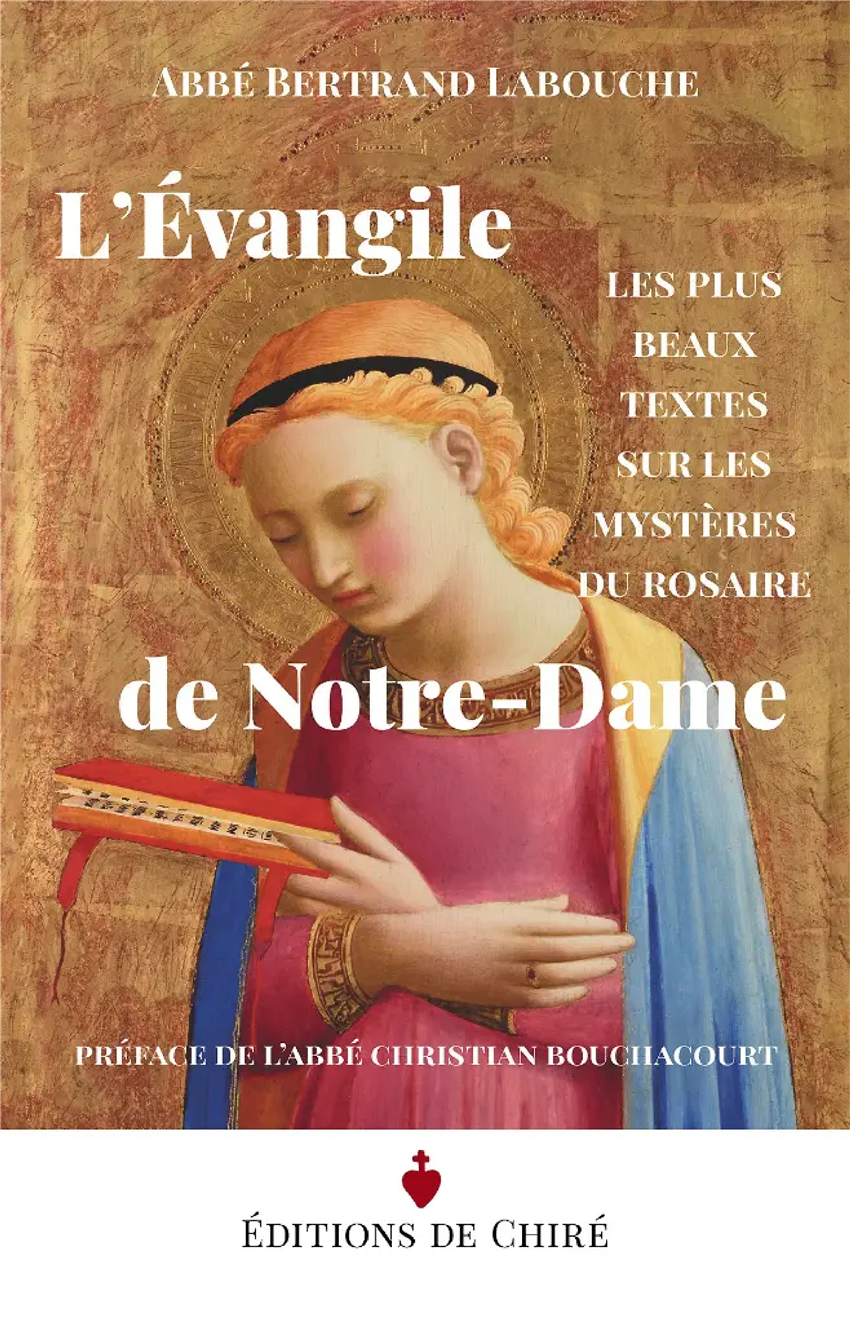 L'Évangile de Notre-Dame - Les plus beaux textes sur les mystères du Rosaire
