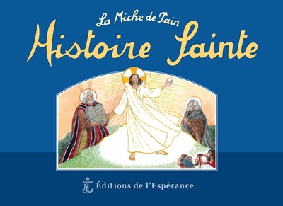Histoire Sainte - La Miche de Pain