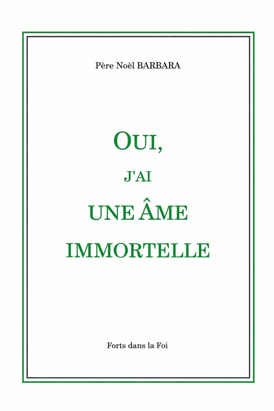 Oui, j'ai une âme immortelle