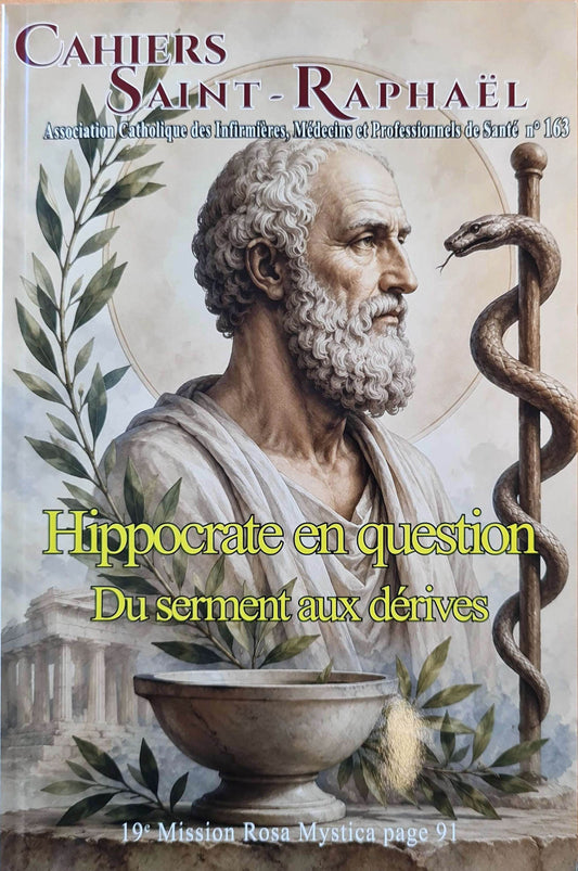 Hippocrate en question - Du serment aux dérives (Cahiers Saint-Raphaël n° 163)